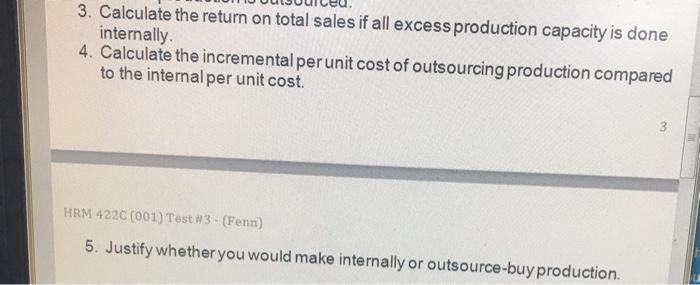 questions below regarding a decision on whether to outsource the production of