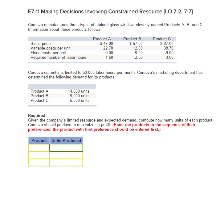 Question One: Question Two: E7-11 Making Decisions Involving Constrained Resource [LO 7-2,