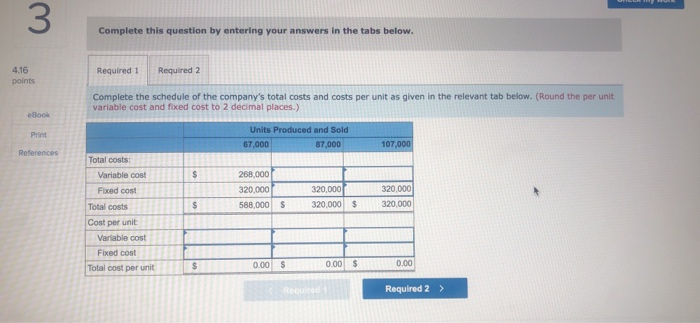 Statement (LO1-4, LO1-6) 4,16 points Harris Company manufactures and sells a single
