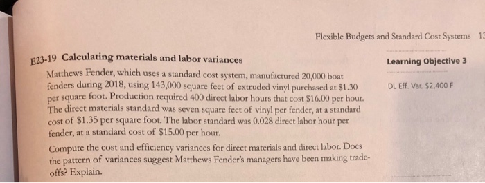 Flexible Budgets and Standard Cost Systems 13 E23-19 Calculating materials and