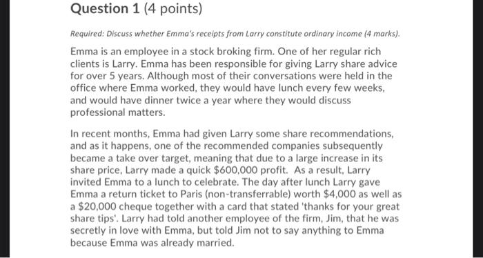  Question 1 (4 points) Required: Discuss whether Emma's receipts from Larry