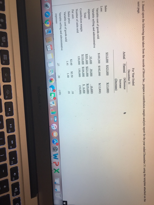  2. Based upon the following data taken from the records of