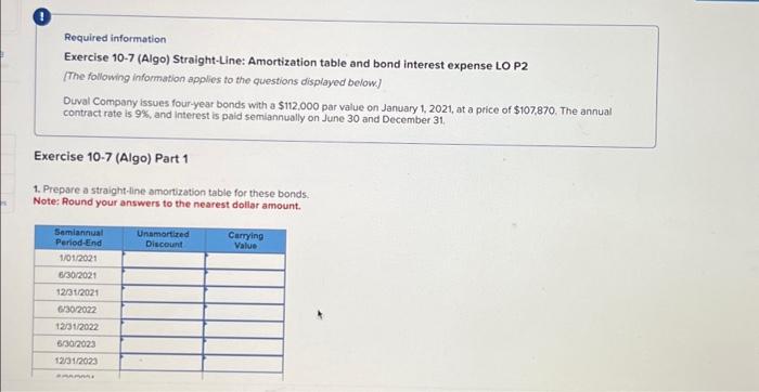  3 Required information Exercise 10-7 (Algo) Straight-Line: Amortization table and bond