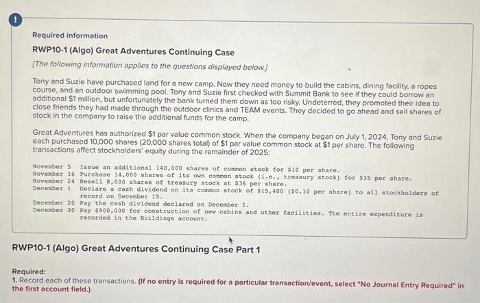 PLEASE HELP SOON Required information RWP10-1 (Algo) Great Adventures Continuing Case [The