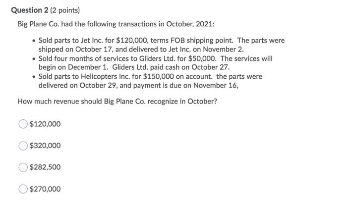  Question 2 (2 points) Big Plane Co. had the following transactions