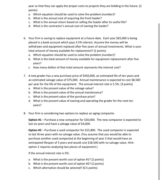 answers to the nearest dollar. 1. Your company is currently evaluating the