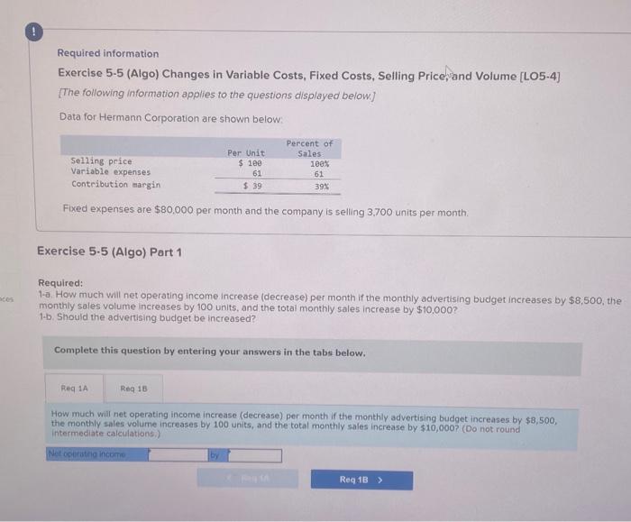  Required information Exercise 5-5 (Algo) Changes in Variable Costs, Fixed Costs,