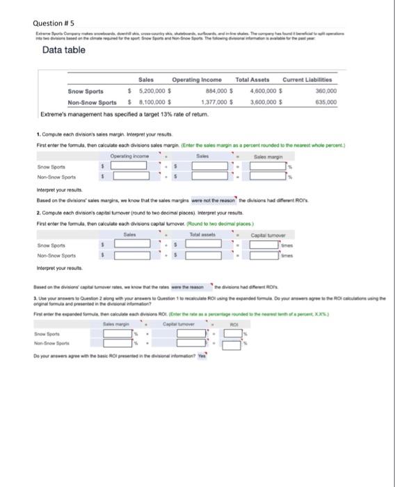  Question in 5 Data table Extreme's management has specified a target
