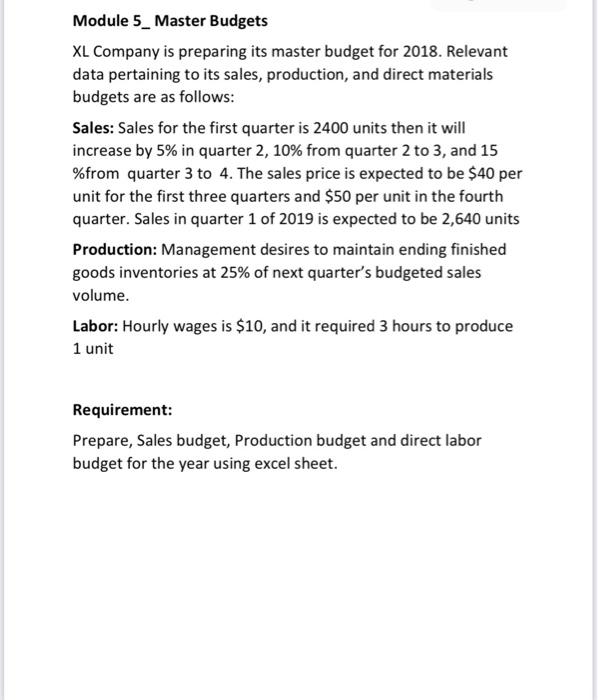  Module 5_Master Budgets XL Company is preparing its master budget for