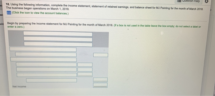 ni Question Help 18. Using the following information, complete the income