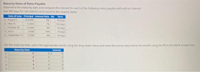  Maturity Dates of Notes Payable Determine the maturity date and compute