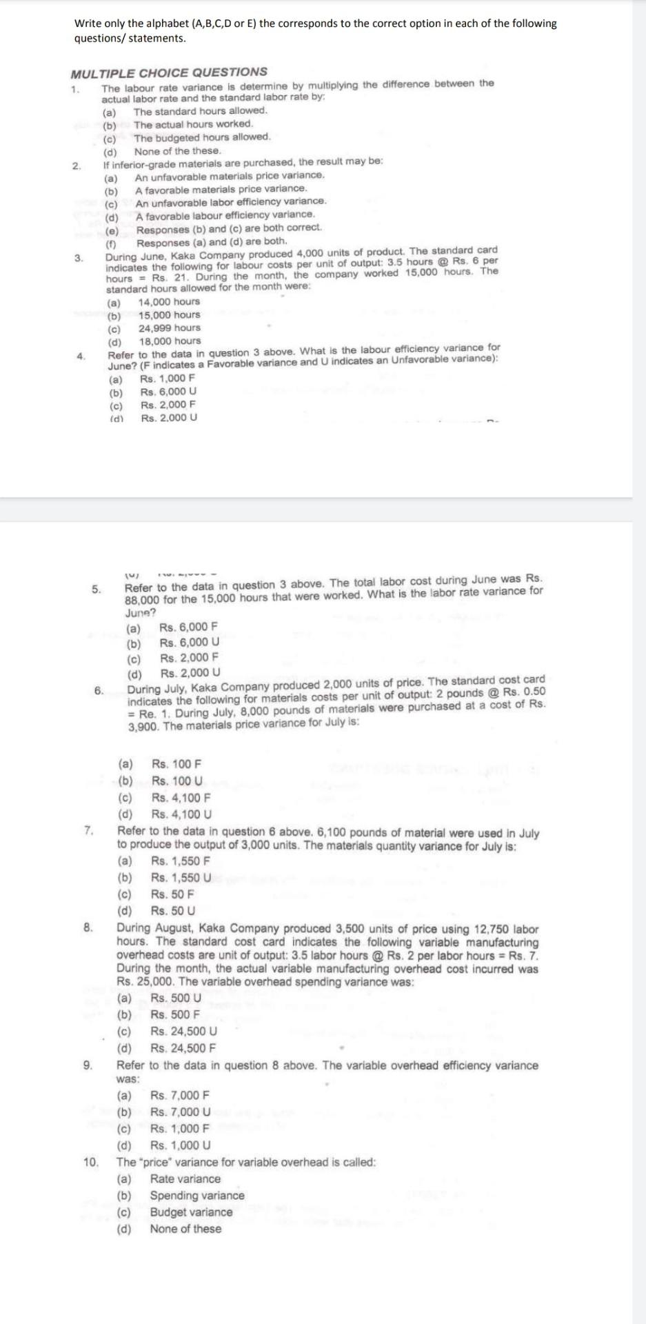  this is the only one question please answer all MCQS Write