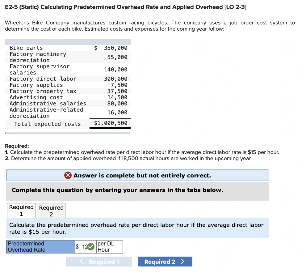  E2-5 (Static) Calculating Predetermined Overhead Rate and Applied Overhead [LO 2-3]