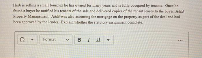  Herb is selling a small fourplex he has owned for many