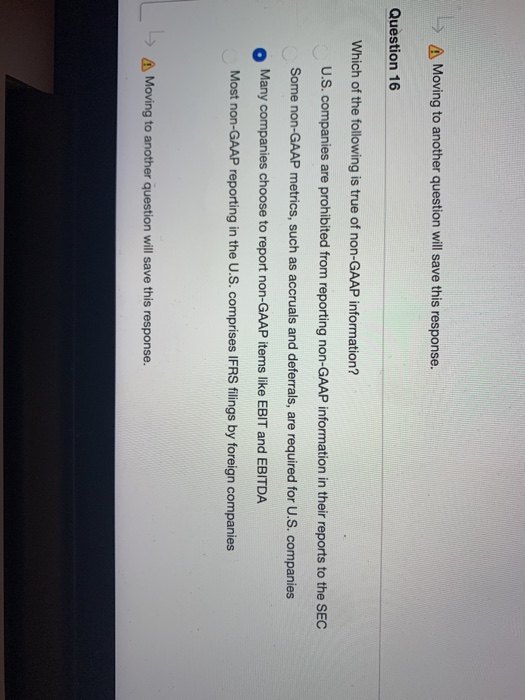  A Moving to another question will save this response. Question 16
