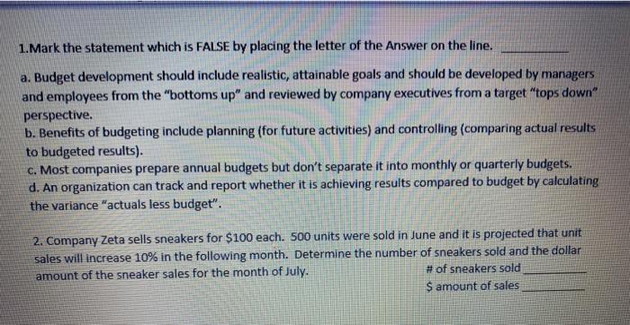  1. Mark the statement which is FALSE by placing the letter