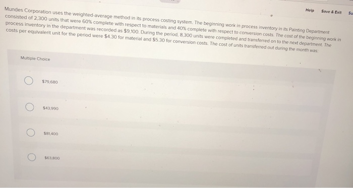  Help Save &Exit Su Mundes Corporation uses the weighted-average method in