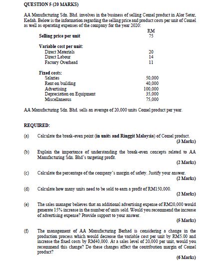 QUESTION 5 (20 MARKS) AA Manufacturing Sdn Bhd involves in the