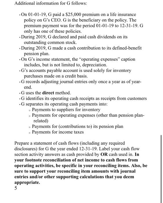 points) G Company's balance sheets and income statement follow: 12-31-18 12-31-19 Cash