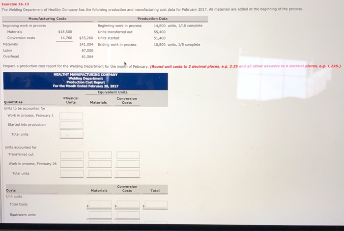 need help solving this problem Exercise 16-13 The Welding Department of Healthy