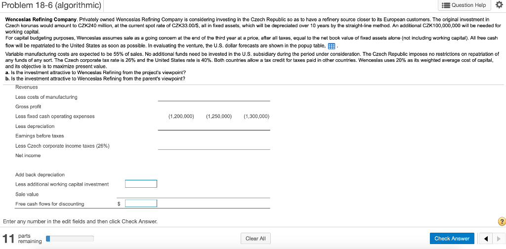 Problem 18-6 (algorithmic) Question Help Wenceslas Refining Company. Privately owned Wenceslas