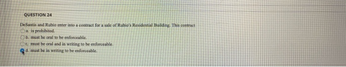  QUESTION 24 De Santis and Rubio enter into a contract for