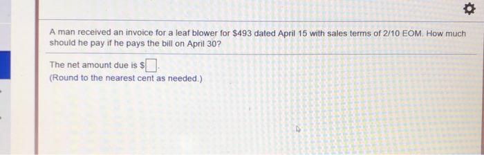  A man received an invoice for a leaf blower for $493