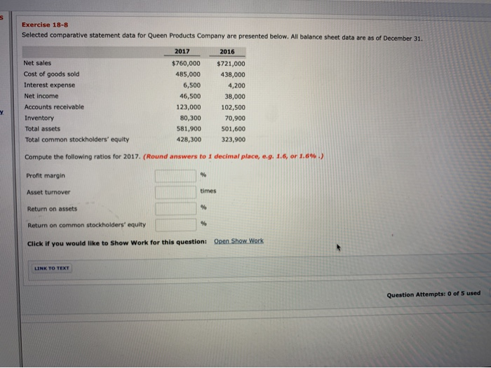  Exercise 18-8 Selected comparative statement data for Queen Products Company are