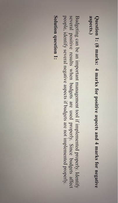  Question 1: (8 marks: 4 marks for positive aspects and 4