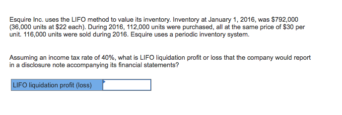  Esquire Inc. uses the LIFO method to value its inventory. Inventory