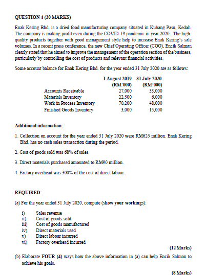 QUESTION 4 (20 MARKS) Enak Kering Bhd is a dried food