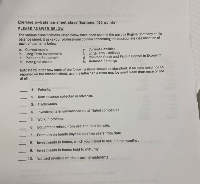  Exercise 5-Balance sheet classifications. (15 points) PLEASE ANSWER BELOW The various