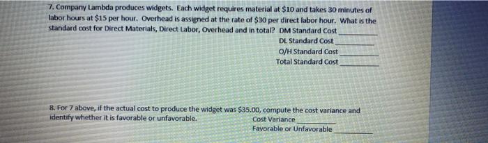  7. Company Lambda produces widgets. Each widget requires material at $10