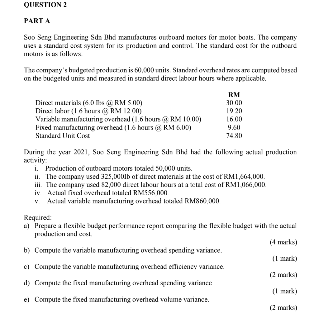 QUESTION 2 PART A Soo Seng Engineering Sdn Bhd manufactures outboard