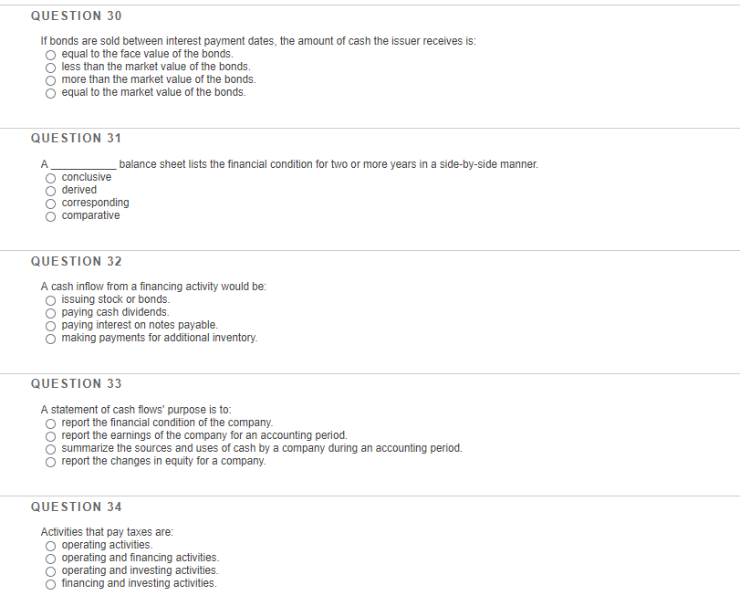 QUESTION 30 If bonds are sold between interest payment dates, the