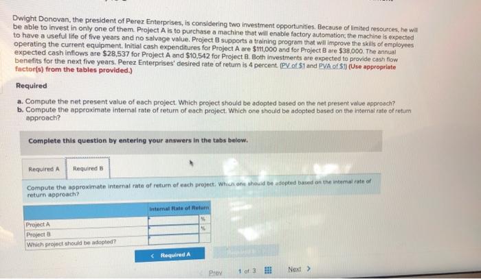 return to evaluate investment opportunities LO 16-2, 16-3 Dwight Donovan, the president