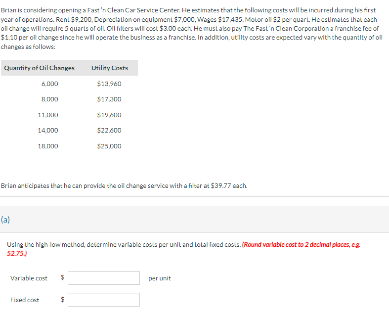  Brian is considering opening a Fast ' n Clean Car Service