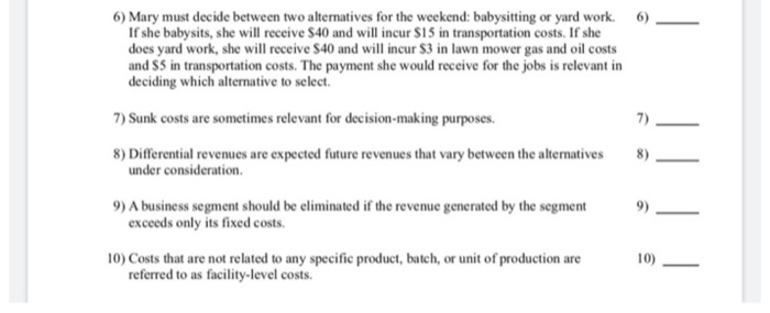  6) Mary must decide between two alternatives for the weekend: babysitting