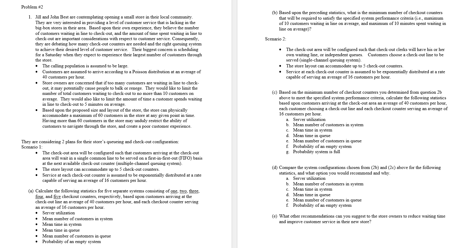  Problem \#2 1. Jill and John Best are contemplating opening a