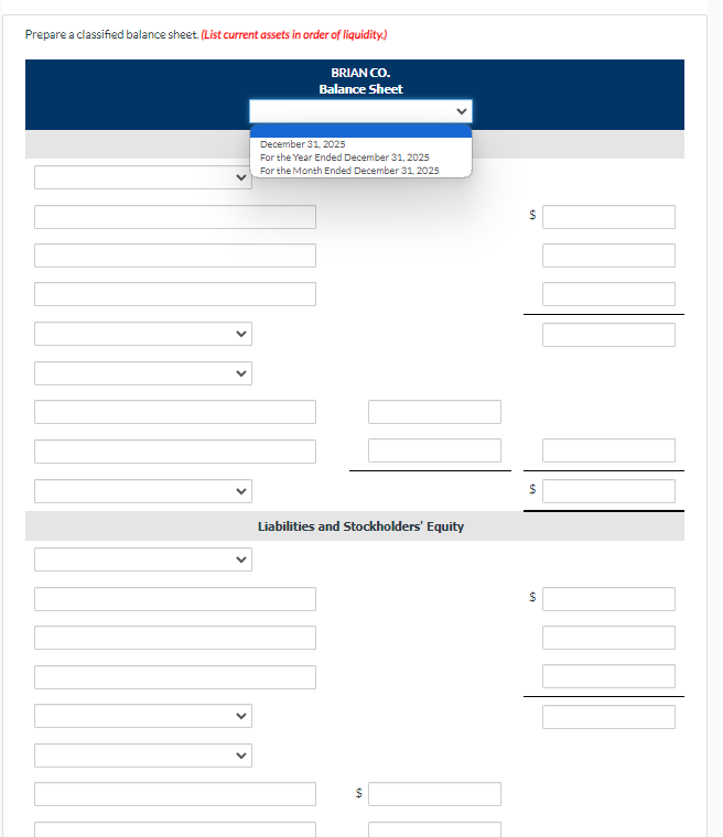 balance sheet. (List current assets in order of liquidity.) BRIANCO. Balance Sheet