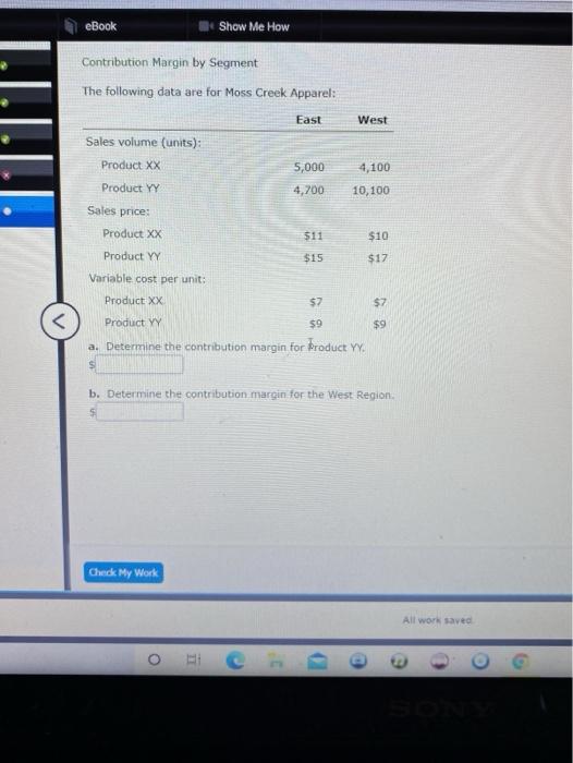  eBook Show Me How Contribution Margin by Segment The following data