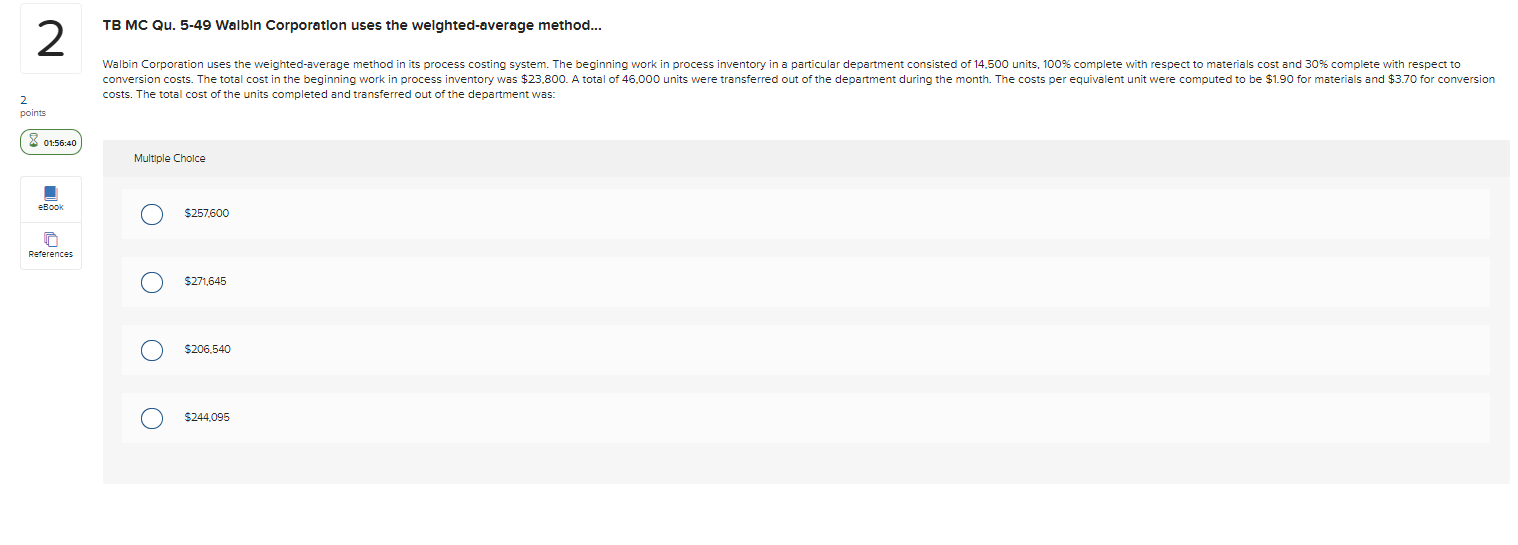  TB MC Qu. 5-49 Walbin Corporation uses the welghted-average method... 2