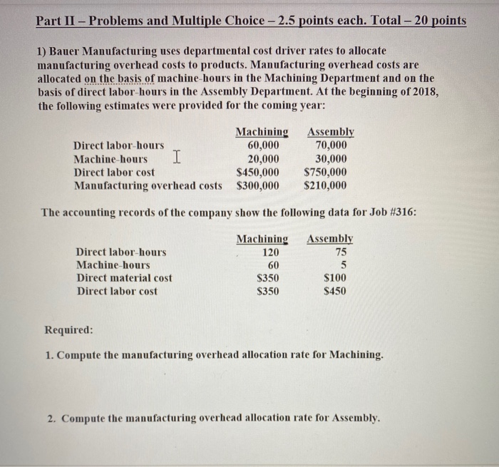  Part II - Problems and Multiple Choice - 2.5 points each.