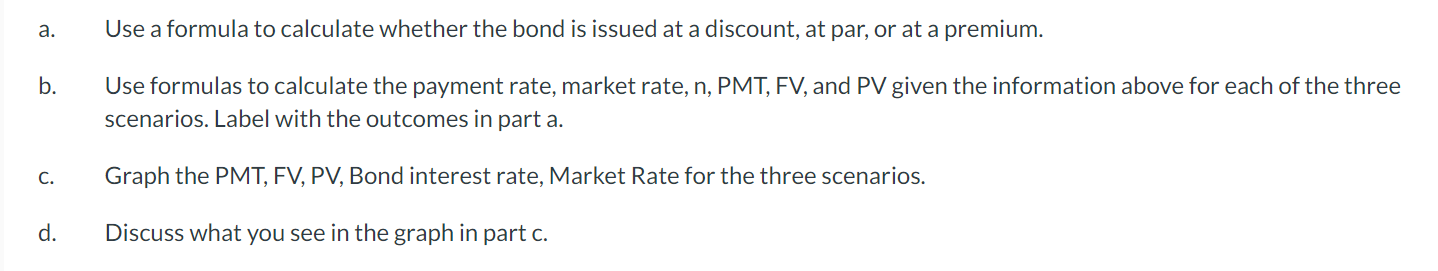 plans to issue 10 year, semi annual bonds. They want to know