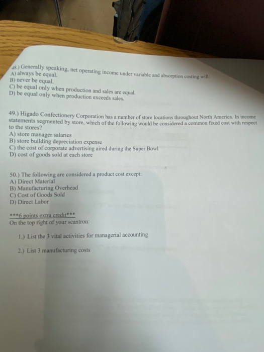  s) Generally speaking, net operating income under variable and absorption costing