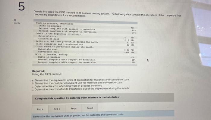  Daosta inc, uses the FIFO method in its process costing system.