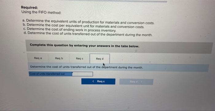 cost per equivalent unit for materials and conversion costs. c. Determine the