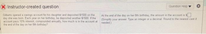  Instructor-created question Question Help * Giberto opened a twings account for