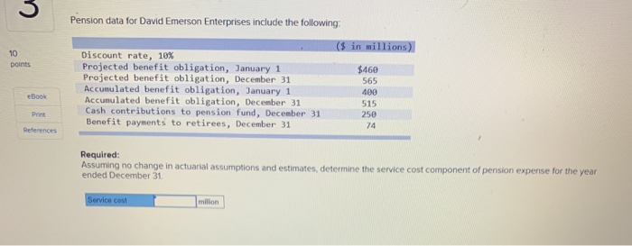  Pension data for David Emerson Enterprises include the following: (s in