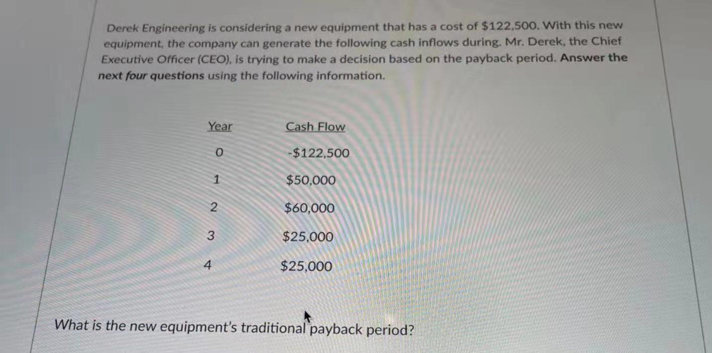  Derek Engineering is considering a new equipment that has a cost